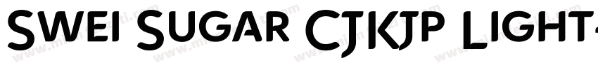 Swei Sugar CJKjp Light字体转换